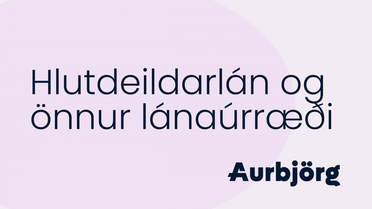 Hlutdeildarlán og önnur lánaúrræði 🏡